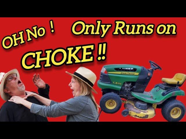 Fixing A John Deere La105 Riding Mower That Runs Only On Choke - Applicable To Any Lawn Mower