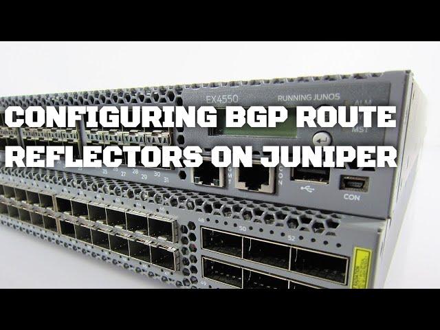 How To Set Up BGP Route Reflectors on Juniper