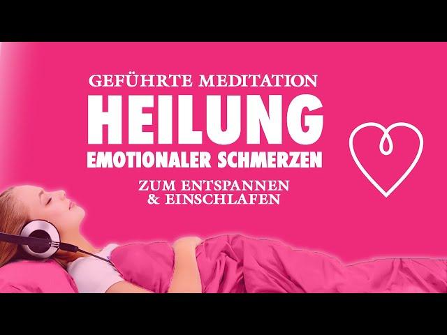 Herzmeditation | Heilung emotionaler Schmerzen | Zum Entspannen & Einschlafen