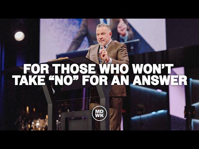 For Those Who Won't Take "No" For An Answer |  Tim Dilena