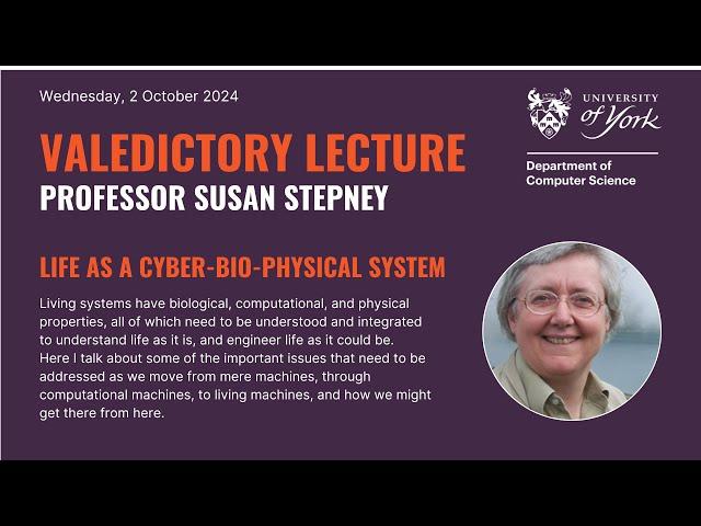 Valedictory Lecture of Professor Susan Stepney