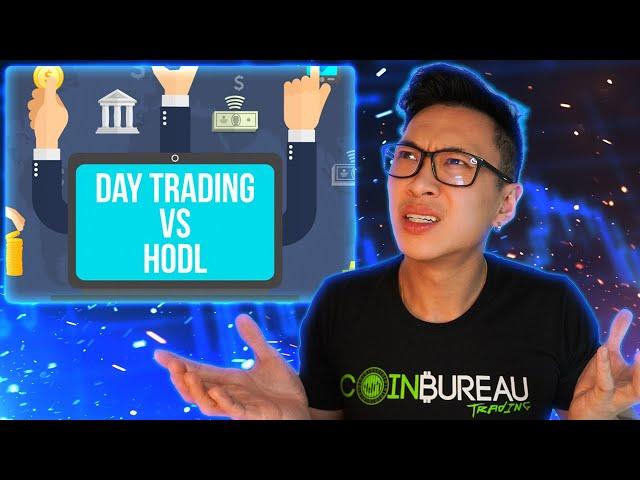 HODL vs. Day Trading: Best For Crypto Gains?!