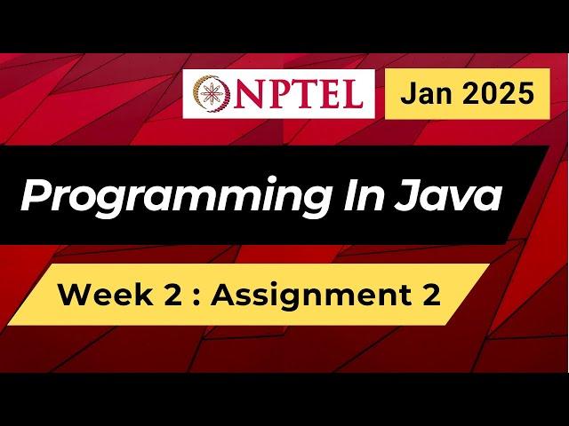 NPTEL Programming In Java Week 2 Assignment 2 Answers Solution Quiz | 2025 Jan | Swayam