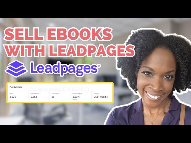 LeadPages Tutorial: How To Sell Ebooks and Digital Products With Leadpages (Step-by-Step)