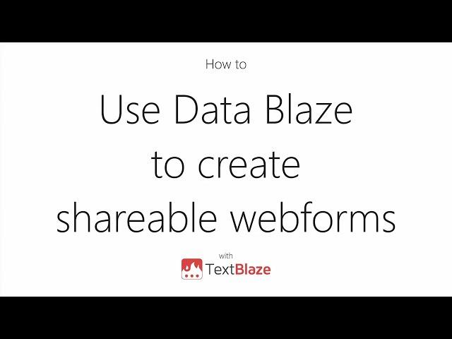 Creating shareable web forms with Data Blaze