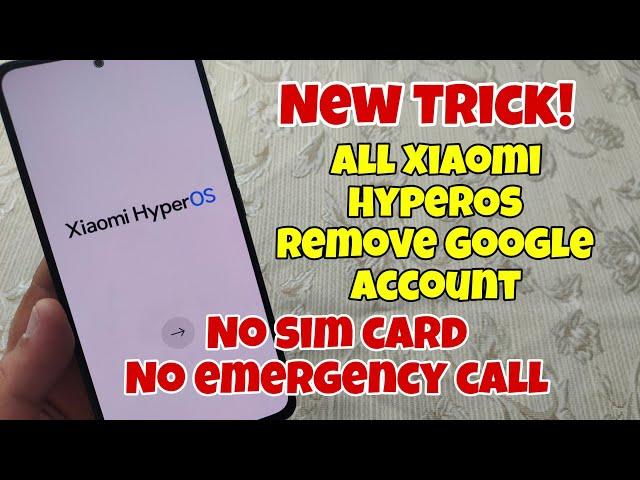 New Trick! All Xiaomi HyperOs Android 14, Remove Google Account, Bypass FRP, Without PC. No sim card