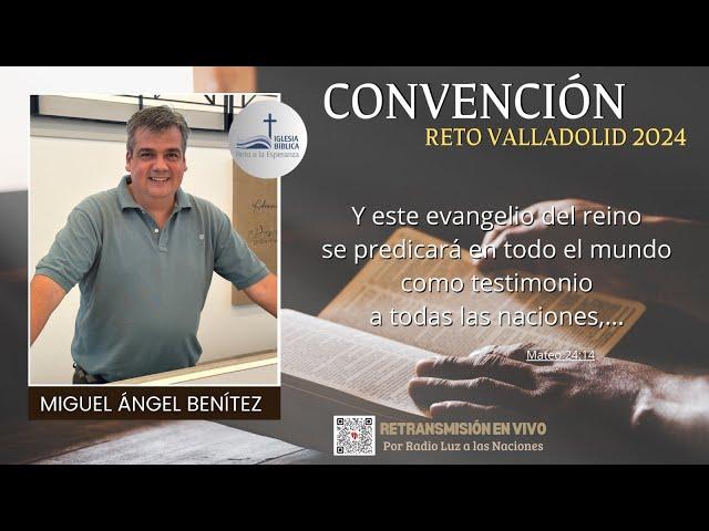 ⭕️ Convención Reto Valladolid 2024 - Miguel Angel Benitez