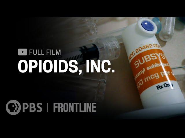 Opioids, Inc. (full documentary) | FRONTLINE