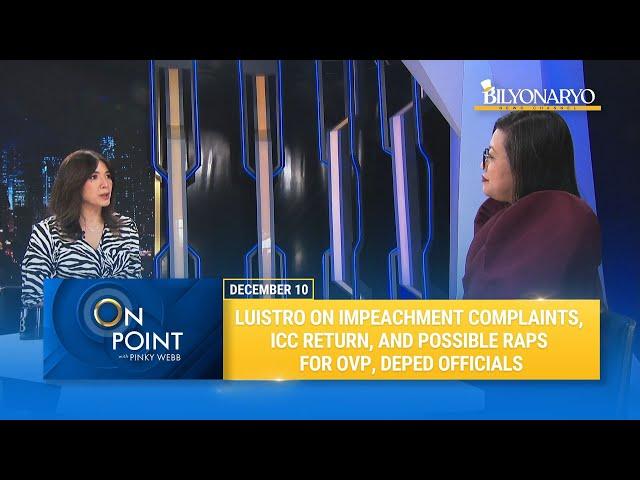 On Point: Luistro on impeachment complaints, ICC return, and possible raps for OVP, DepEd officials