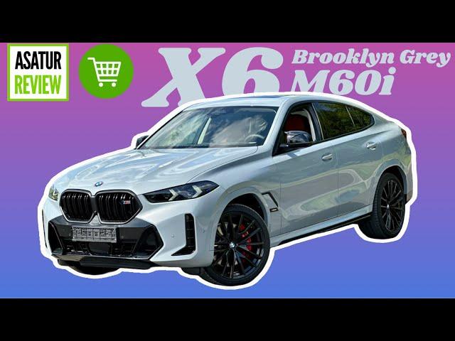 В ПРОДАЖЕ рестайлинг BMW X6 M60i G06 LCI Brooklyn Grey / Tartufo / Х6 М60и Серый Бруклин на Тартуфо