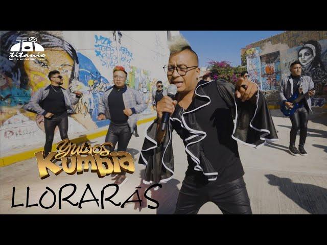 Yulios Kumbia - Llorarás (Official Video)