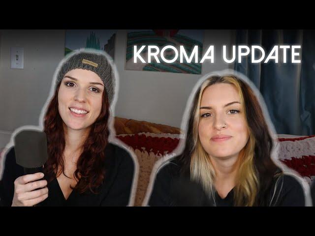 KROMA Update (and other surprises!)