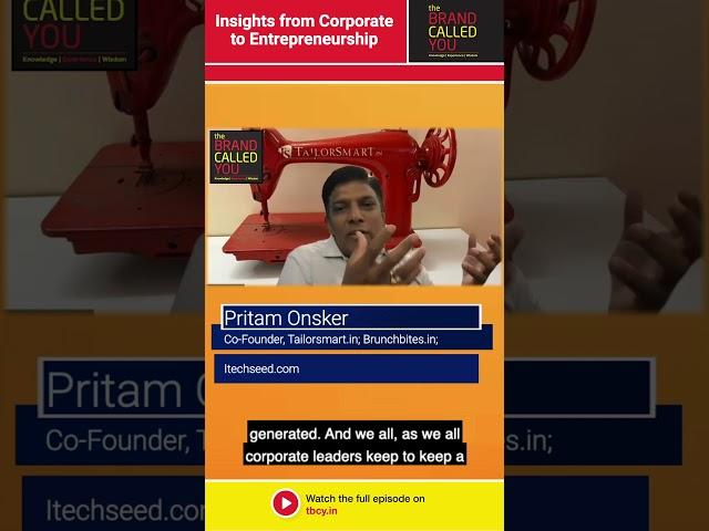 Insights from Corporate to Entrepreneurship | Pritam Onsker | TailorSmart.in