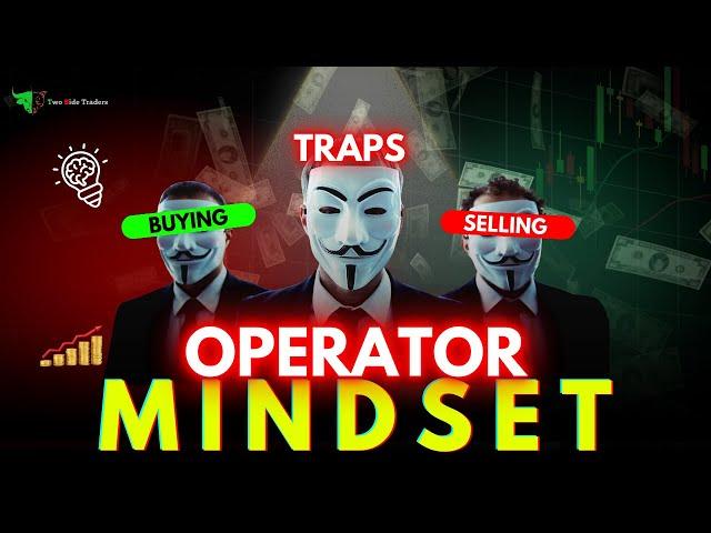 Operator Psychology In Stock Market : Operator Mindset, Institutional Buying & Selling Zones & Traps