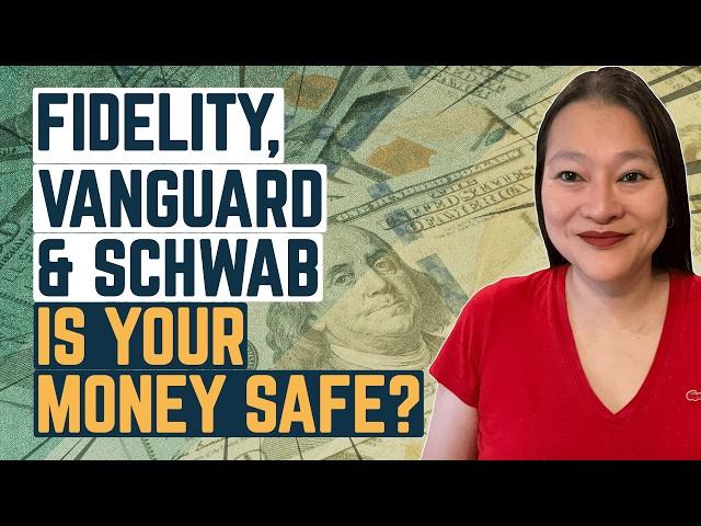 Fidelity, Schwab, Vanguard, E-Trade & Merrill Edge: How Safe Is My Money?