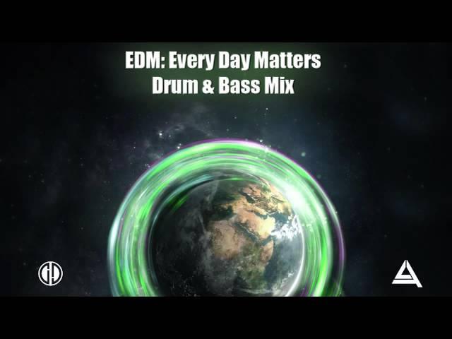 EDM: Every Day Matters - Drum & Bass Mix by Mixomnia