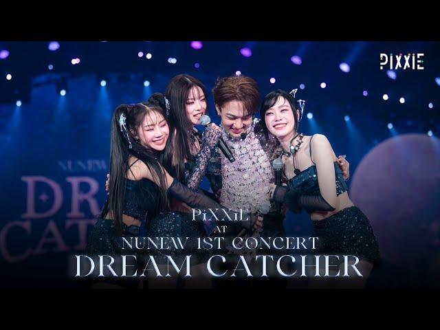 PiXXiE at NuNew 1st Concert “DREAM CATCHER” | Behind The Scene