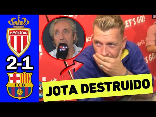 JOTA JORDI LLORA EN DIRECTO POR LA DERROTA DEL BARÇA ANTE EL MONACO HOY EN CHAMPIONS