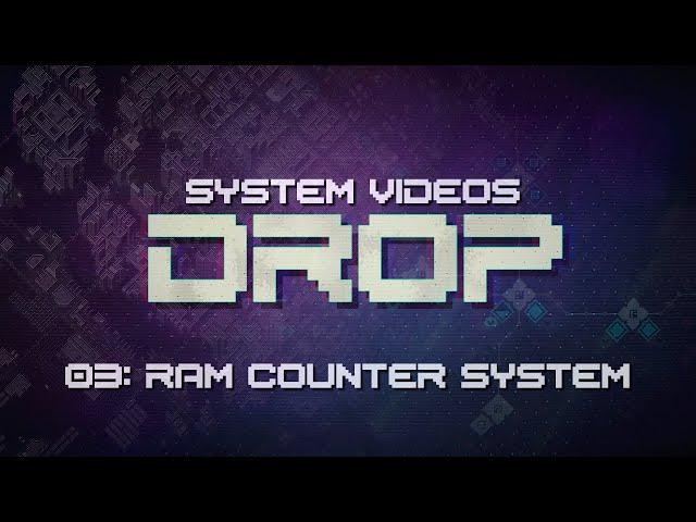 Drop System Videos 03: RAM Counter System