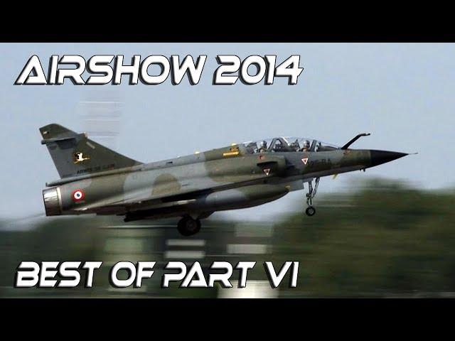 Best of Airshow 2014 Part VI HD