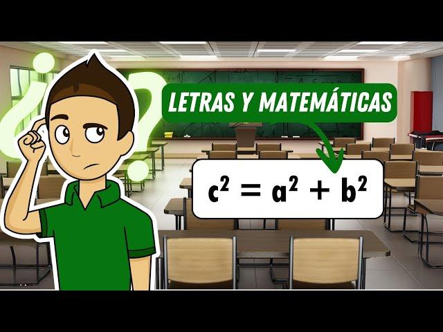 ¿Por qué en matemáticas utilizamos letras?