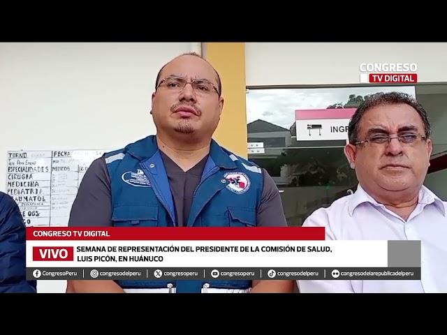 Presidente de la Comisión de Salud recorrió hospitales en Huánuco