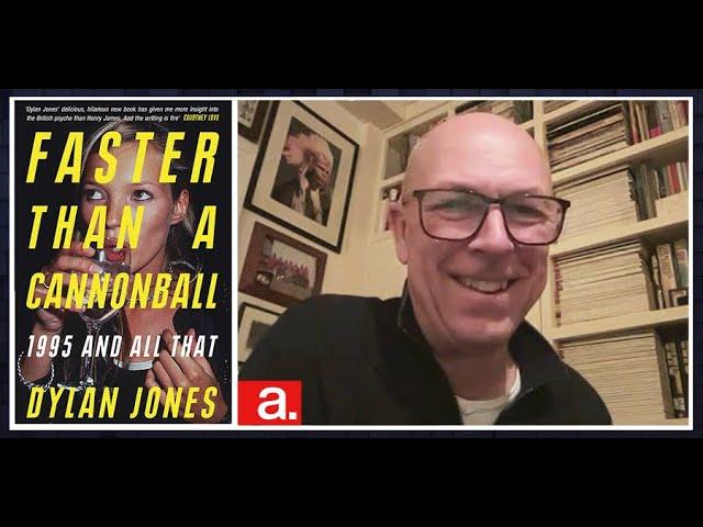 Dylan Jones: Why the 1990s Were Britain's Coolest Decade | The Agenda
