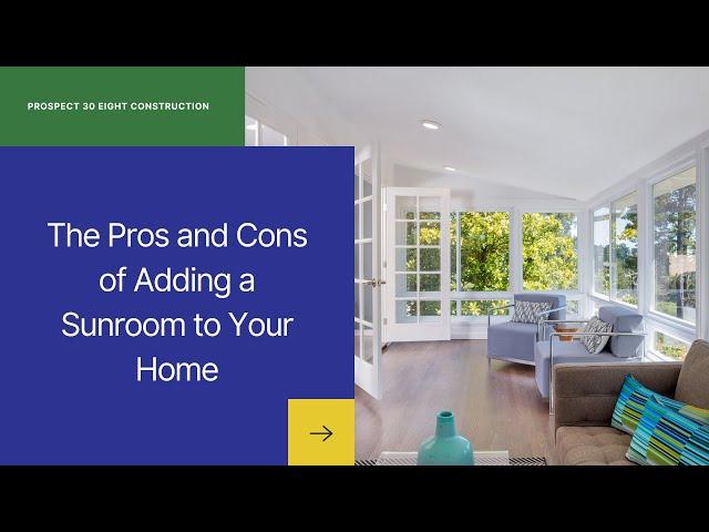 The Pros and Cons of Adding a Sunroom to Your Home