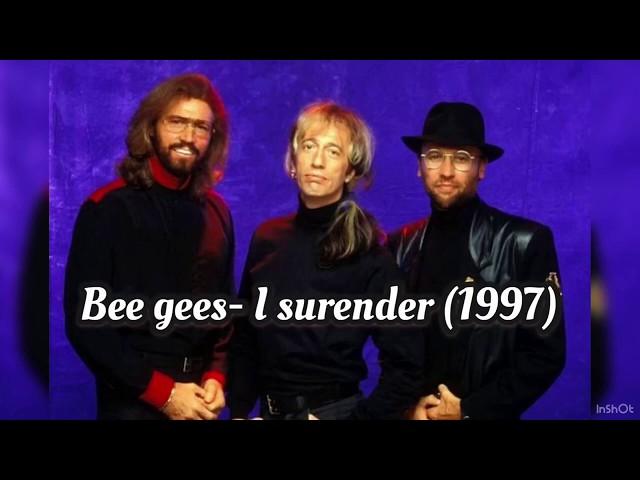 BEE GEES- I surrender (1997) + lyrics