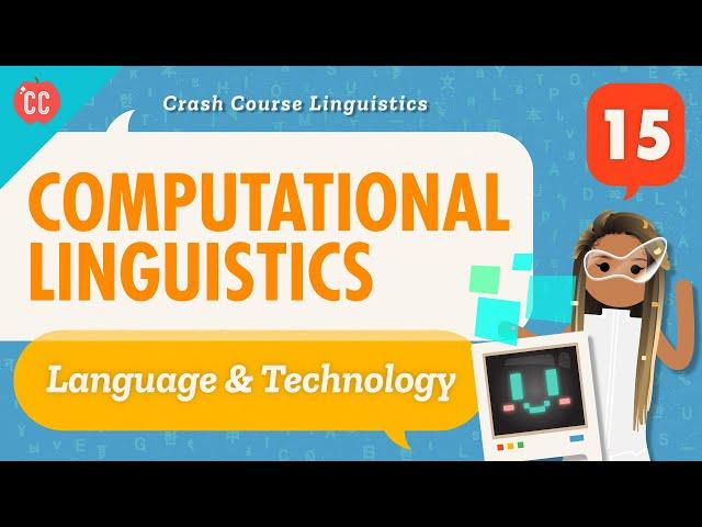 Computational Linguistics: Crash Course Linguistics #15