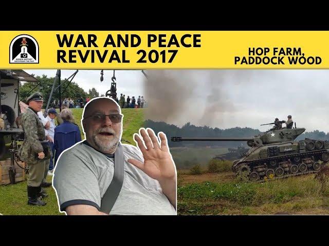 Hidden History - The War and Peace Revival 2017, The Hop Farm, Paddock Wood, Kent