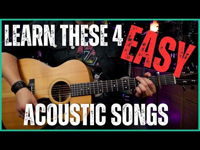 4 Easy Acoustic Songs to Learn Fast!