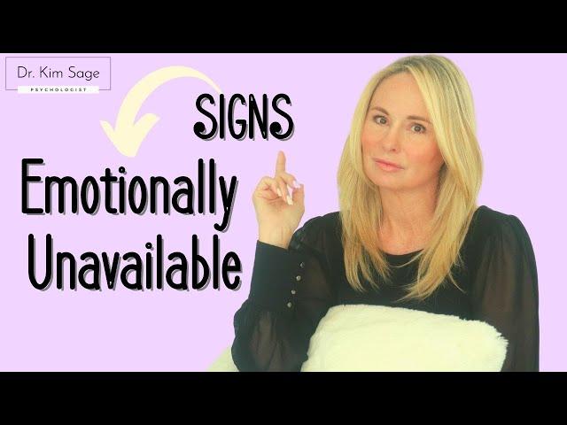 SIGNS THEY'RE EMOTIONALLY UNAVAILABLE  | DR. KIM SAGE