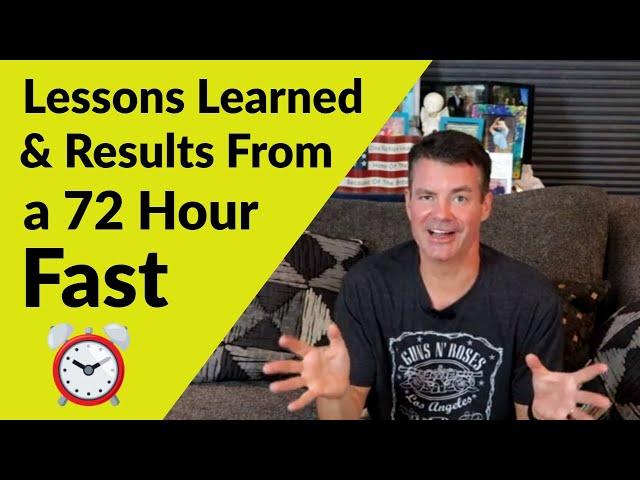 72 Hour Fast -- Results and Lessons Learned