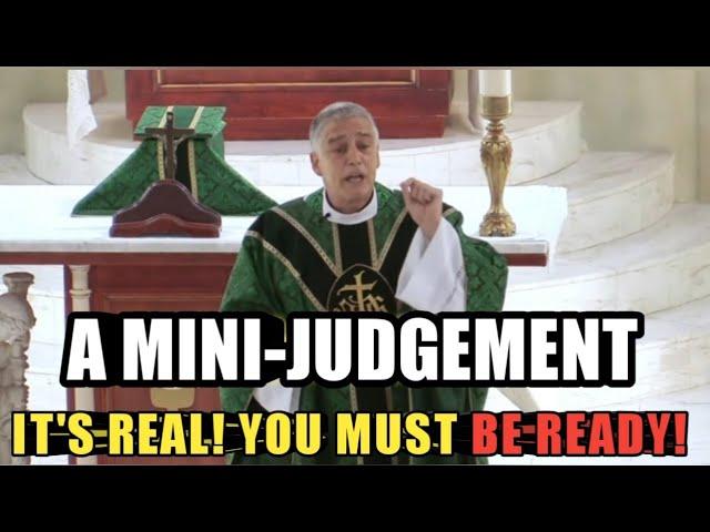 Catholic Priest Gives Powerful Homily: A Mini-Judgement That Is Coming Upon Humanity! The Warning!