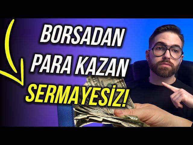 Sıfır Sermayeyle Borsada Nasıl Para Kazanılır?