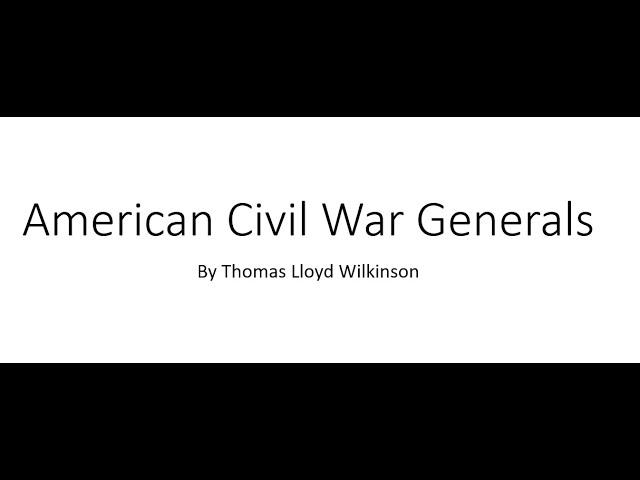 American Civil War Generals Part1 Part3 were  half way there