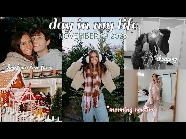 DAY IN MY LIFE VLOG! morning routine, shopping, christmas tree farm date, night routine️‍