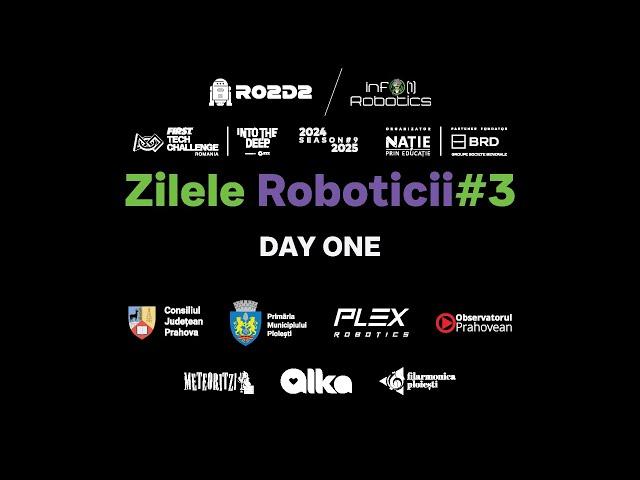 ZIlele Roboticii #3 Edition | First day