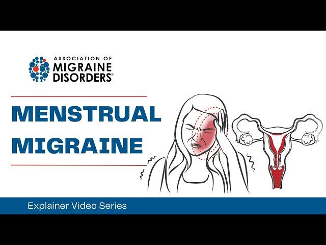 What is Menstrual Migraine? Chapter 1: Migraine Types - Explainer Video Series