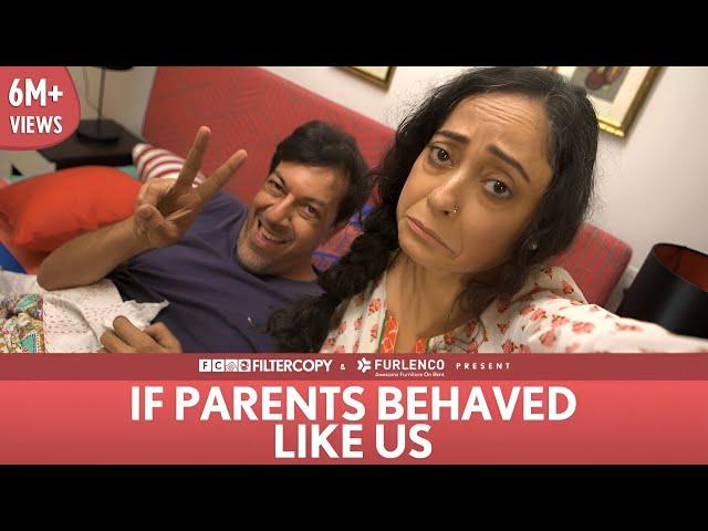 FilterCopy | If Parents Behaved Like Us | Ft. Rajat Kapoor and Sheeba Chaddha