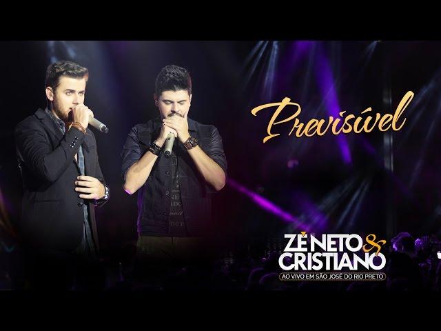 Zé Neto e Cristiano - Previsível - (DVD Ao vivo em São José do Rio Preto)