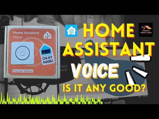 Home Assistant Voice PE - Is It Any Good?