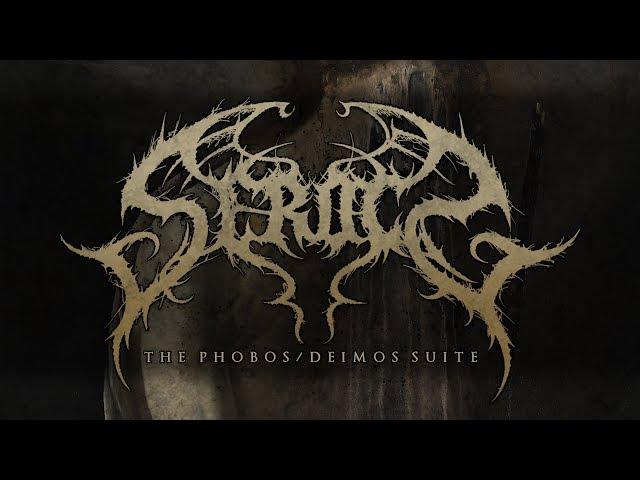 SEROCS - THE PHOBOS​/​DEIMOS SUITE (OFFICIAL ALBUM PREMIERE 2018) [EVERLASTING SPEW RECORDS]