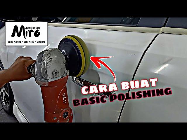 Macam Ni Je Cara Nak Polish Kereta Dekat Rumah | DIY basic polishing