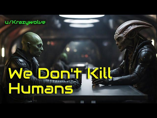 We don't Kill Humans | HFY | A short Sci-Fi Story