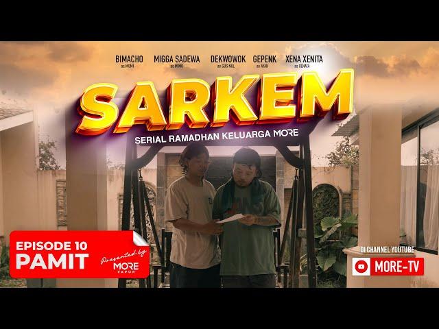 SARKEM Season 3 : Eps. 10 - PAMIT