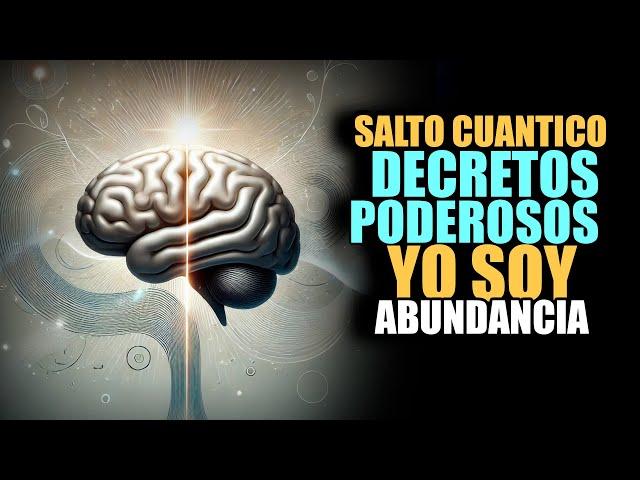  ALTERA TU SUBCONSCIENTE CON LOS DECRETOS PODEROSOS DEL YO SOY ABUNDANCIA