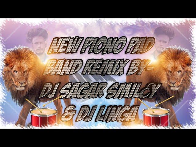 New Piono Pad Band Remix By - Dj SaGar SmileY & Dj Linga