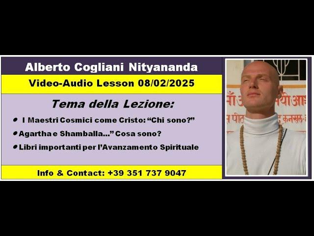 ALBERTO COGLIANI NITYANANDA - NUOVA LEZIONE: MAESTRI COSMICI, AGARTHA E SHAMBALLA